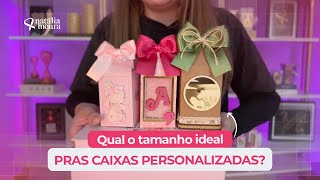 Qual o Tamanho Ideal pras Caixas Personalizadas?