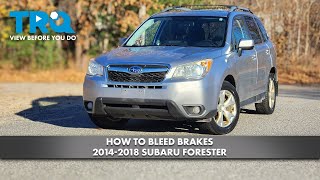 How to Bleed Brakes 2014-2018 Subaru Forester