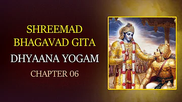 Dhyaana Yogam with Lyrics | Chapter 6 | Srimad Bhagavad Gita | T S Ranganathan