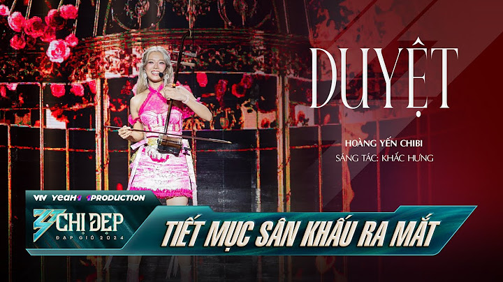 DUYỆT - CHỊ ĐẸP HOÀNG YẾN CHIBI (Tiết Mục Solo) | CHỊ ĐẸP ĐẠP GIÓ 2024