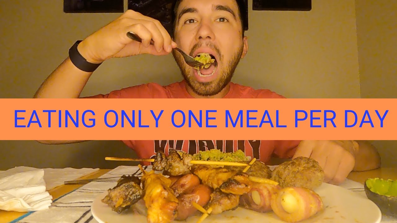I Only Eat One Meal A Day , Eating once a day for the past 9 months ...