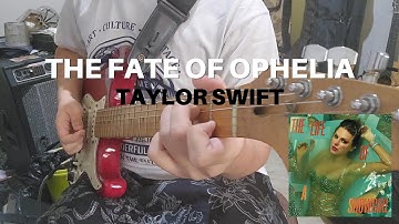 Taylor Swift - The Fate of Ophelia (Guitar Cover)