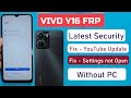 2025 ✅ - Vivo Y16 FRP/Google Account Bypass Without PC - Fix Settings Not open | Fix Youtube Update
