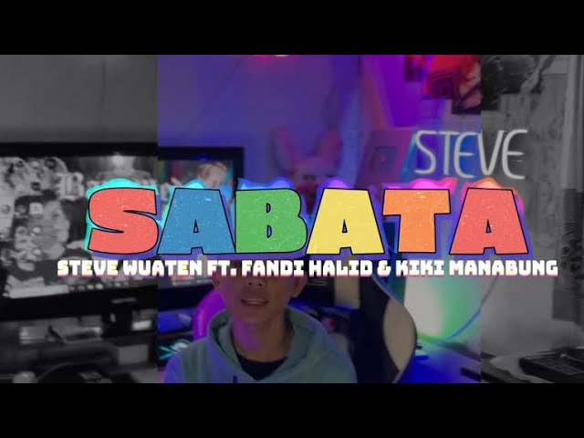 SABATA !!! - Steve Wuaten Ft. Fandi Halid & Kiki Manabung - ( DISKO TANAH ) 2024 class=