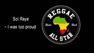 Sol Raye  I Was Too Proud