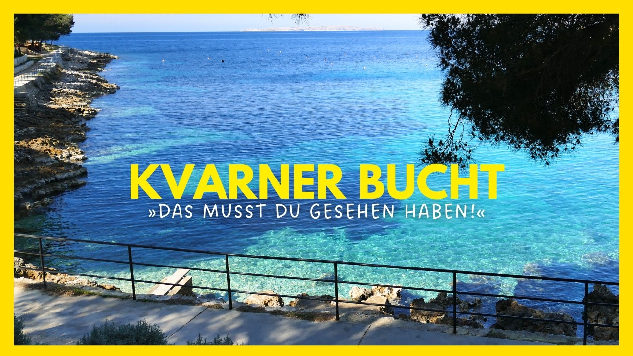Kroatien 🇭🇷 Die Kvarner Bucht - ein richtiges Urlaubsparadies 🏝️