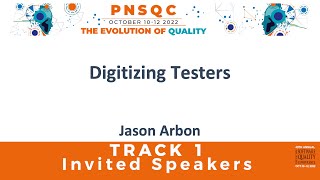 Digitizing Testers - Jason Arbon at PNSQC 2022