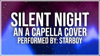 Silent Night A capella (Feat. Starboy) - A Featherfall Christmas