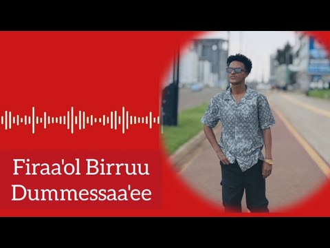 Firaa Ol Birruu Dummessaa Ee New Ethiopan Oromo Music 2025 Official Video