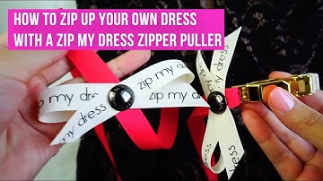How to Zip Up Your Own Dress Using a Zip My Dress Zipper Puller | Invisible and Flat Zippers