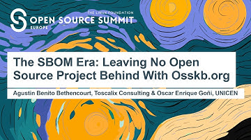The SBOM Era: Leaving No Open Source Project Behi... Agustin Benito Bethencourt & Oscar Enrique Goñi