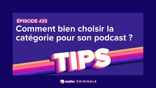 [PODCAST] Comment bien choisir la catégorie pour son podcast ? - Conseil création podcast