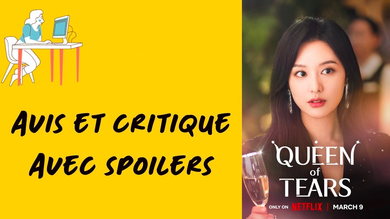 reine des larmes critique et avis avec spoiler YouTube