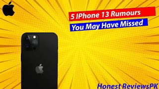 Five iPhone 13 Rumors You May Have Missed│Iphone 13 Rumors Pakistan│Honest ReviewsPK