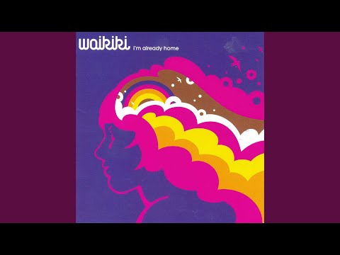 Waikiki — I'm Already Home