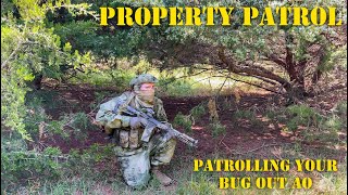 PROPERTY PATROL - Patrolling the Bug Out AO