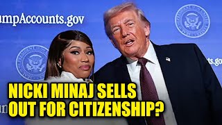 Nicki Minaj Sells Out To Trump, Shows Off 1 Million D Card For Fast-Tracked Citizenship
