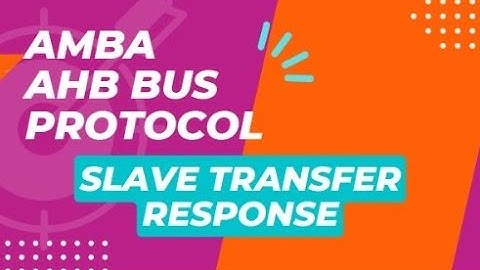 Slave Transfer response in Amba ahb protocol || Amba ahb protocol ||