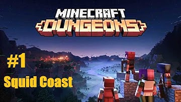 Minecraft Dungeons - Gameplay Part 1 - Squid Coast