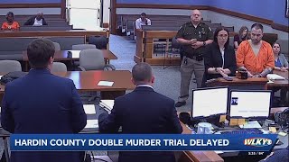 Hardin County double murder trial delayed
