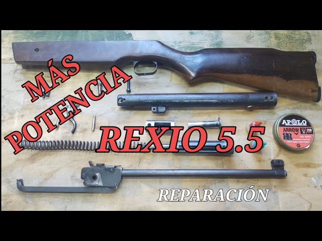 más POTENCIA al RIFLE REXIO calibre 5.5. DESARME, RESTAURACIÓN Y