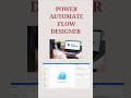 Microsoft Power Automate flow designer|Microsoft Power Automate #shorts #powerautomate #rpa