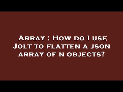 Array : How do I use Jolt to flatten a json array of n objects?