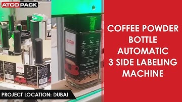 Coffee Powder Bottle 3 Side Labeling Machine | ATCOPACK