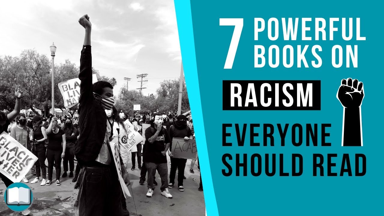 7 Must-Read Books On Racism