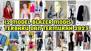 12 MODEL BLAZER TERBARU DAN TERMURAH 2023 MULAI DARI 60RIBU