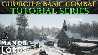 CHURCH & BASIC COMBAT Tutorial Series MANOR LORDS Guide Ep 2