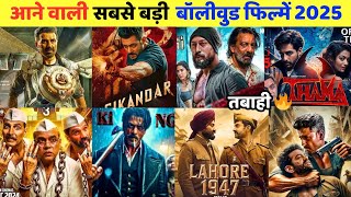 32 Biggest Upcoming Bollywood Movies 2025 | High Expectations | 2025 Upcoming Movies Bollywood Net Worth