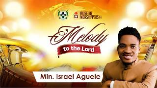 RMW 2026 || MELODY TO THE LORD || MIN. ISRAEL AGUELE