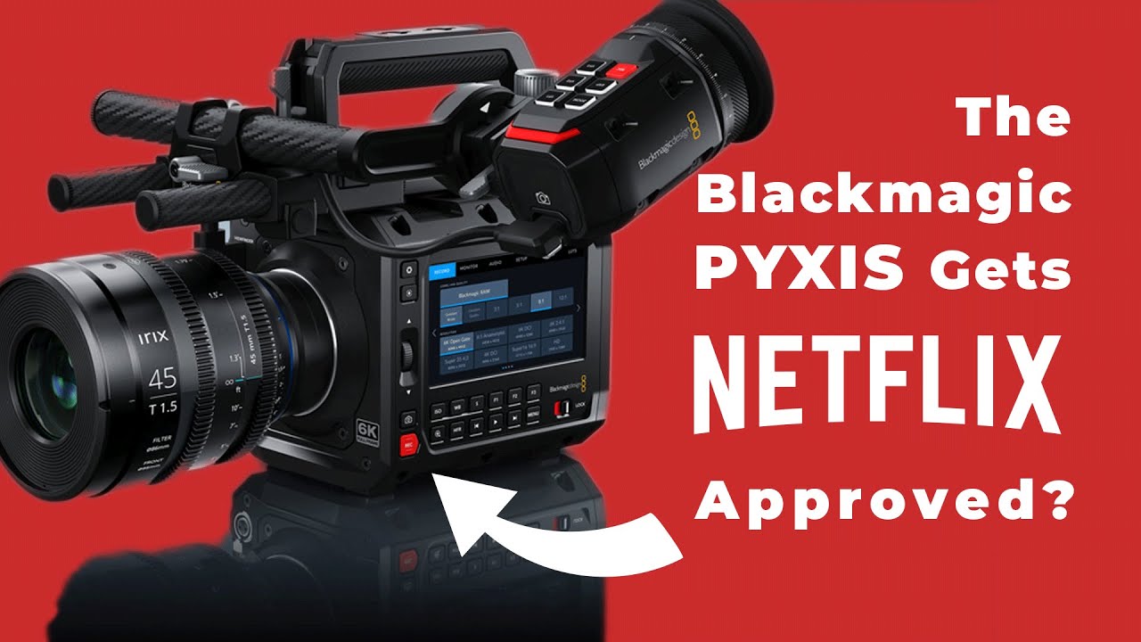 Blackmagic PYXIS 6K Gets Netflix Approved - YouTube