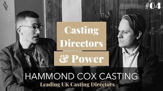 Casting Directors & Power | with Casting Directors Hammond Cox Casting
