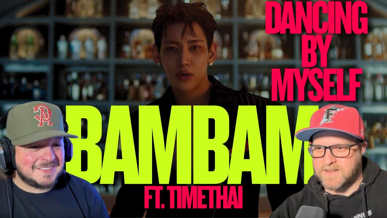 BamBam 'ไม่มีใครสักคืน (Dancing By Myself) (Feat. TIMETHAI)' M/V REACTION