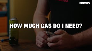 How much gas do i Need?