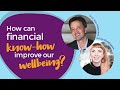Money and you episode 2 how can financial knowhow improve our wellbeing