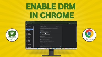 How To Turn On Drm On Chrome Browser In Windows 11 PC - Step-by-Step Guide