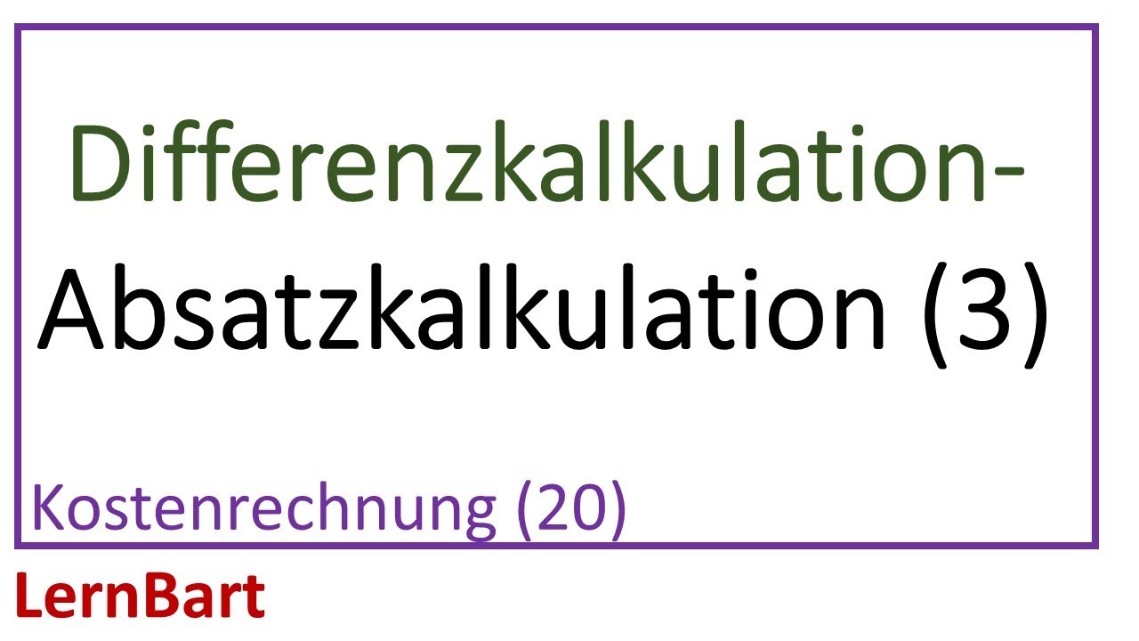 Differnz Kalkulation Differenzkalkulation bei der Absatzkalkulation - Kostenrechnung (Teil ...