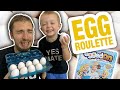 Egg Roulette with a 4 year old 🥚🤦‍♂️