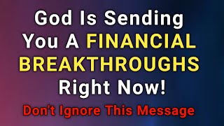 God Is Sending You  A Financial Breakthrough Right Now God's blessing