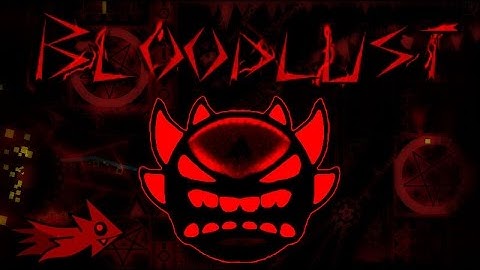 Soon-To-Be Hardest Demon Ever? | Bloodlust By Manix648, Quasar And More (Upcoming Demons #3)