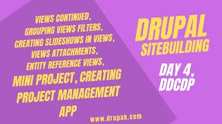 Drupal Day 4, View attachments, Entity Reference views, Building a mini project management app