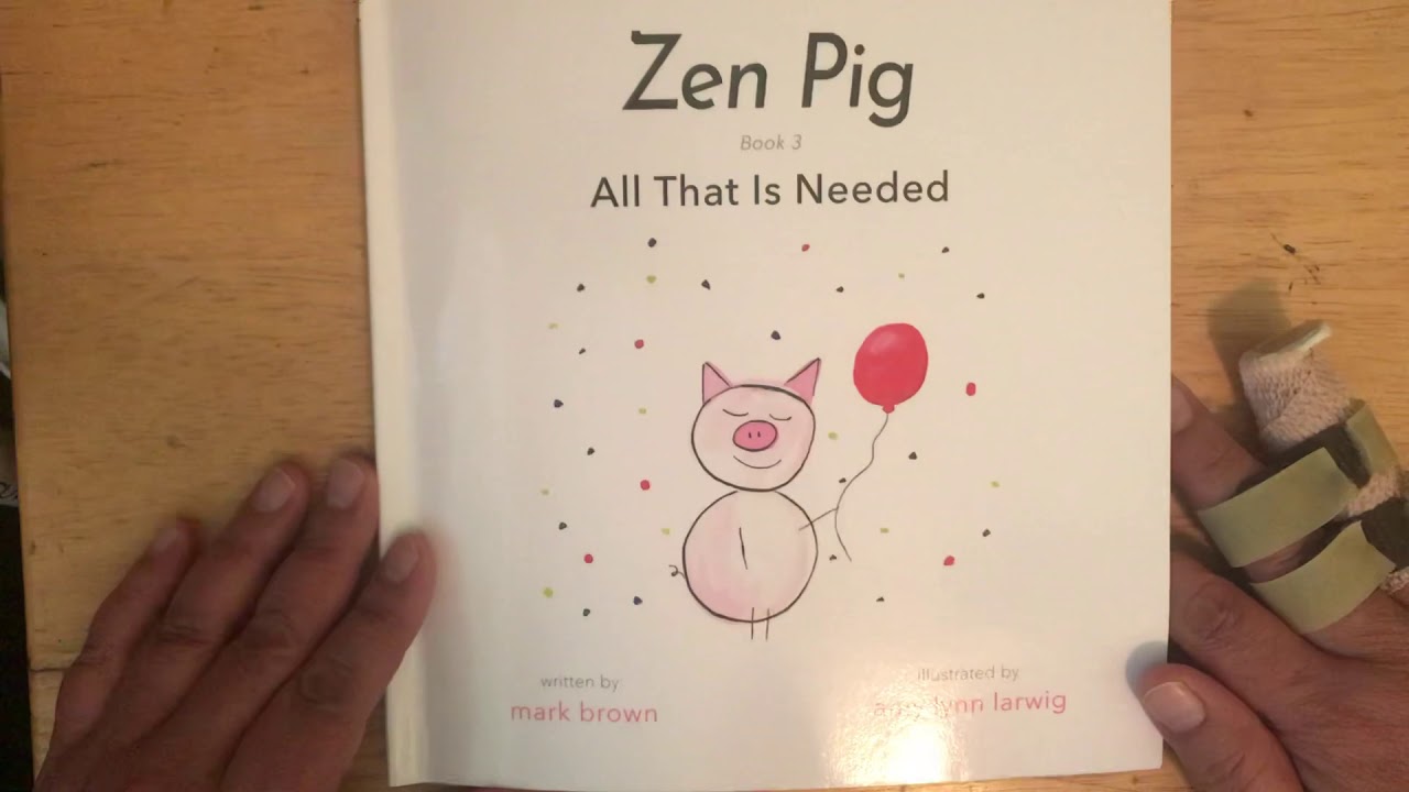 Zen pig all that is needed