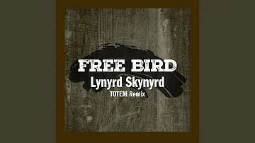Free Bird (TOTEM Remix)