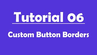 Tutorial Number 06 - Custom Button Border Profile