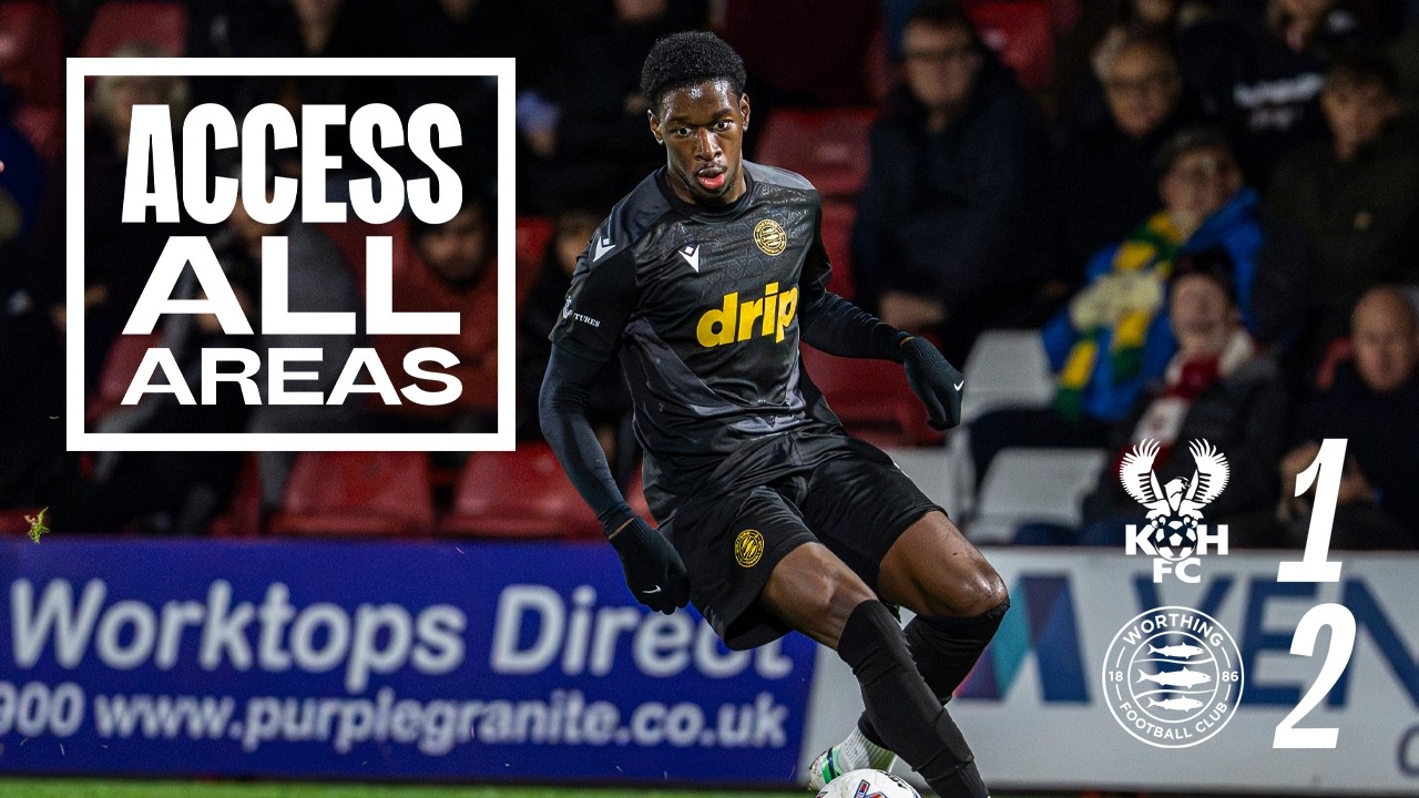 ACCESS ALL AREAS | Kidderminster Harriers 1-2 Worthing FC