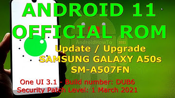 How to Update Samsung Galaxy A50s SM-A507FN to Android 11 Official One UI 3.1