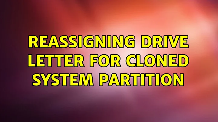 Reassigning drive letter for cloned system partition